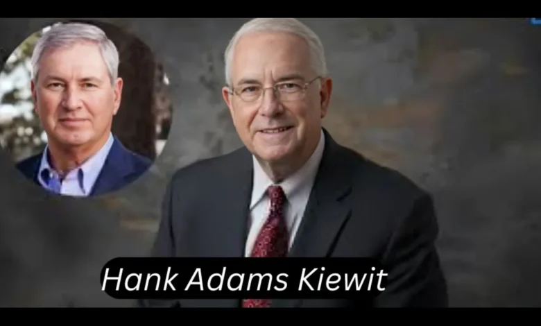 hank adams kiewit